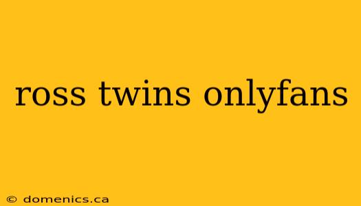 ross twins onlyfans