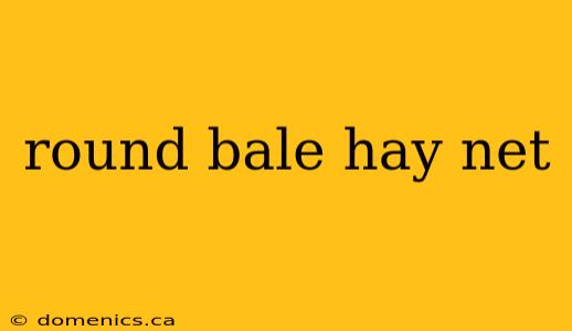 round bale hay net