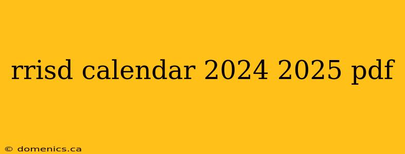 rrisd calendar 2024 2025 pdf