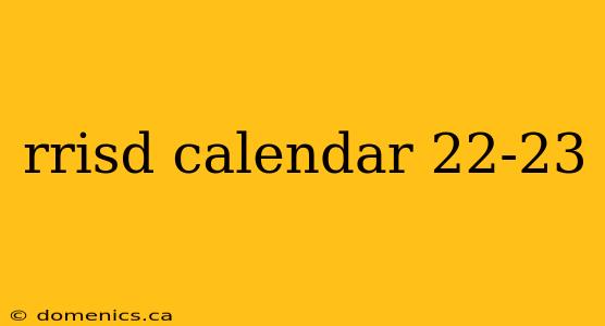 rrisd calendar 22-23