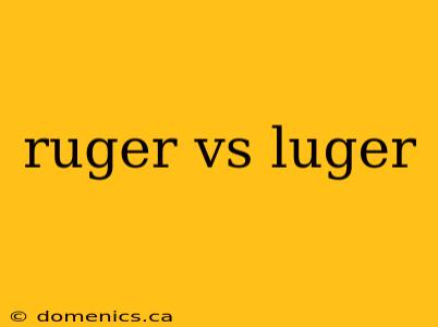 ruger vs luger