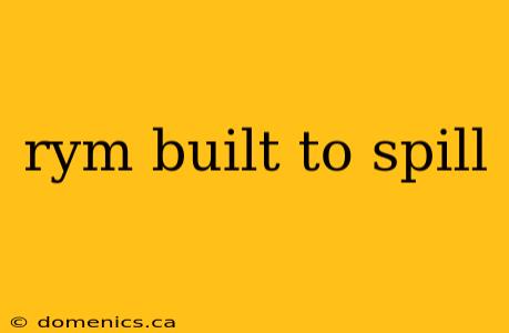 rym built to spill