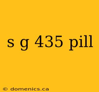 s g 435 pill