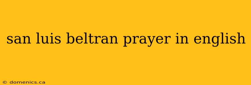 san luis beltran prayer in english