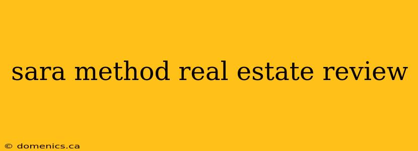 sara method real estate review