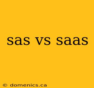 sas vs saas