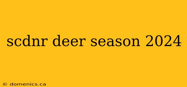 scdnr deer season 2024