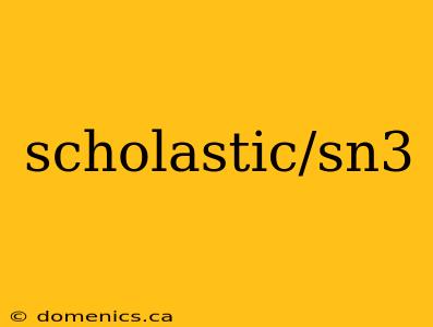 scholastic/sn3