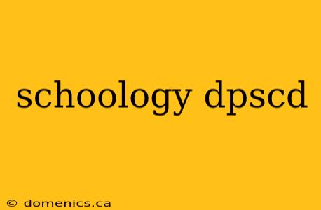 schoology dpscd