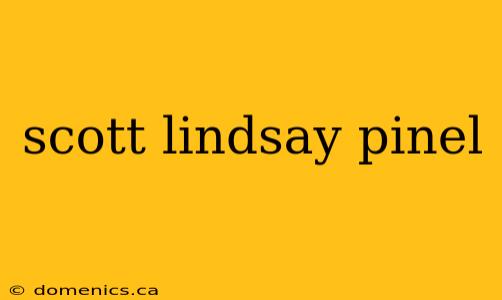 scott lindsay pinel