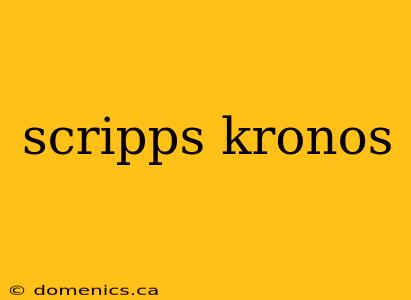 scripps kronos