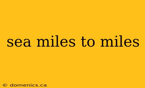 sea miles to miles