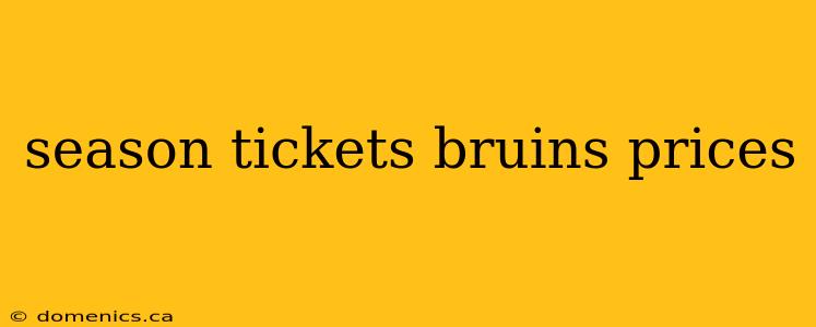 season tickets bruins prices