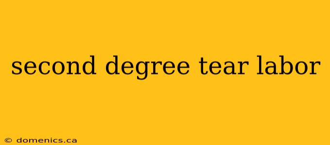 second degree tear labor