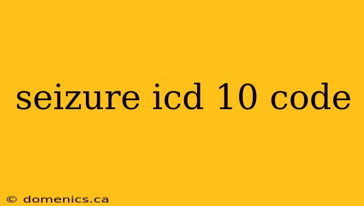 seizure icd 10 code