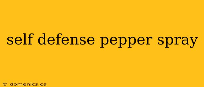 self defense pepper spray