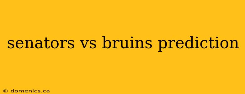 senators vs bruins prediction