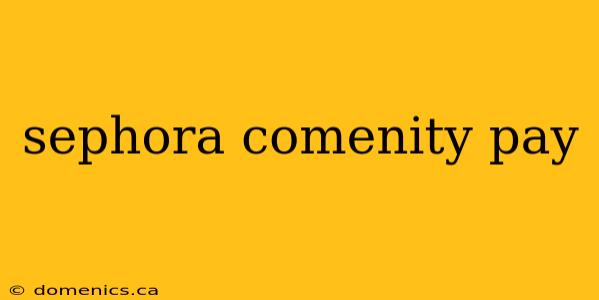 sephora comenity pay