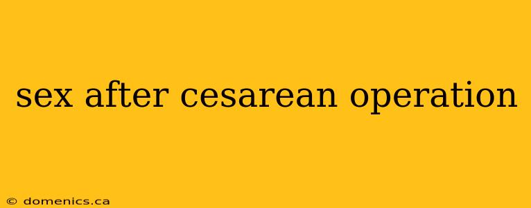 sex after cesarean operation