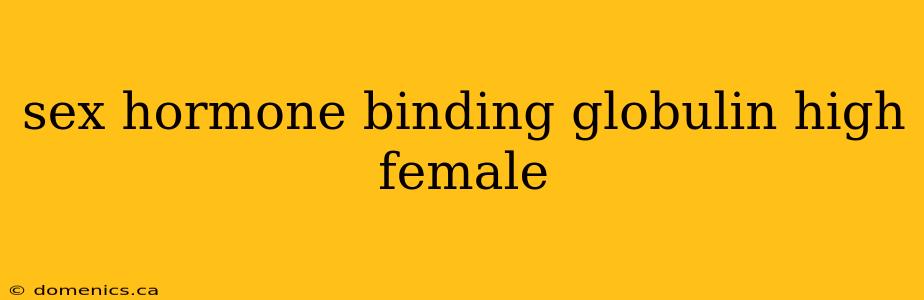 sex hormone binding globulin high female