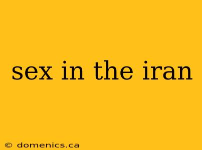 sex in the iran