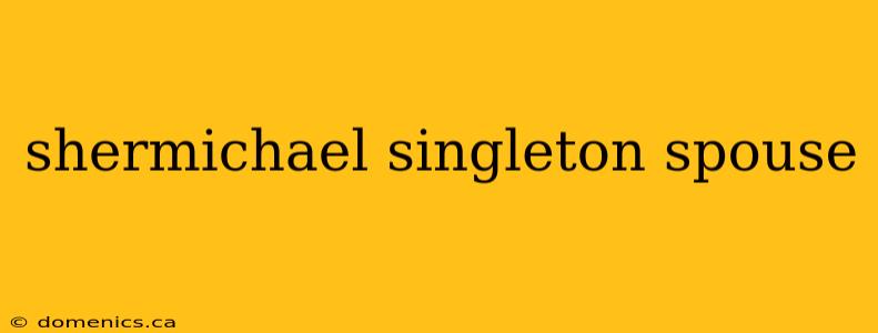 shermichael singleton spouse