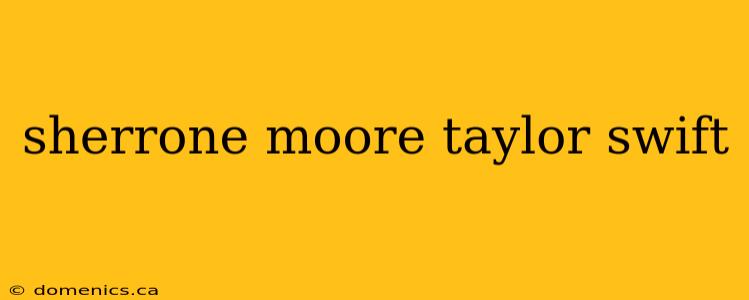 sherrone moore taylor swift