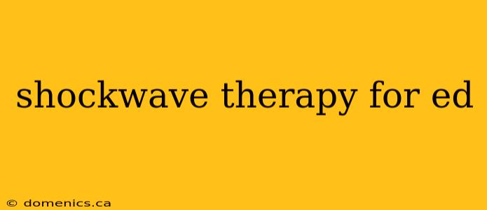 shockwave therapy for ed