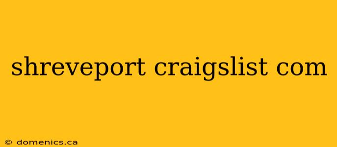 shreveport craigslist com