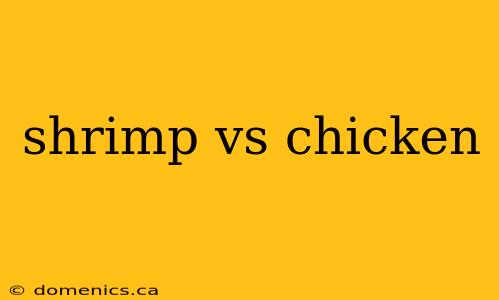 shrimp vs chicken