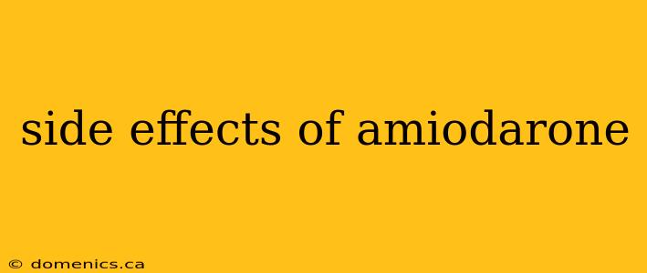 side effects of amiodarone