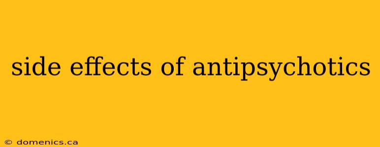 side effects of antipsychotics