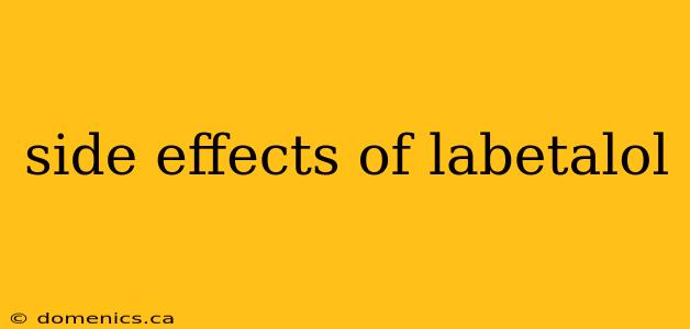 side effects of labetalol