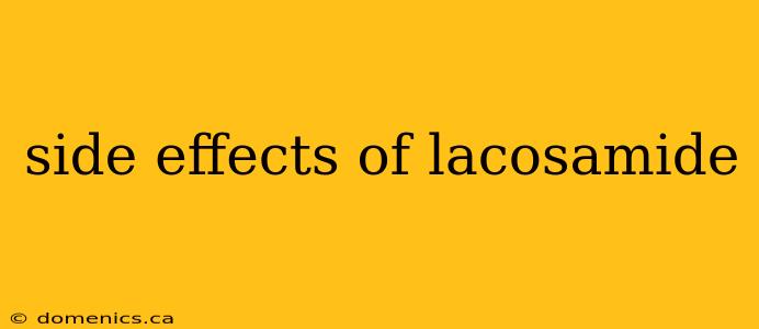 side effects of lacosamide