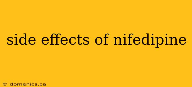 side effects of nifedipine