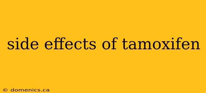 side effects of tamoxifen