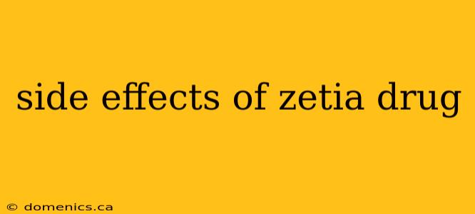 side effects of zetia drug