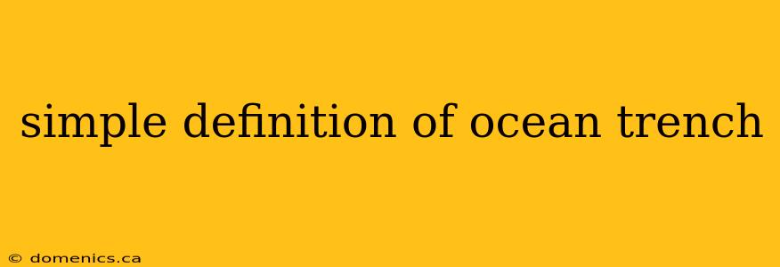 simple definition of ocean trench