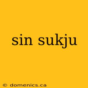 sin sukju