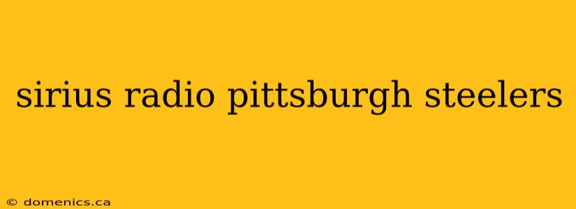 sirius radio pittsburgh steelers