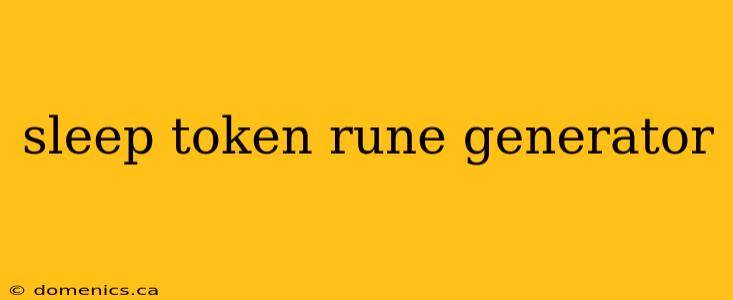 sleep token rune generator