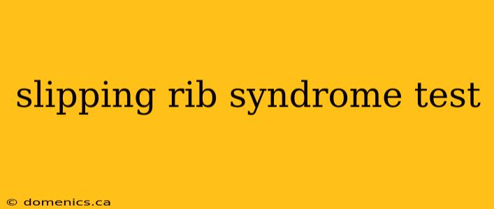 slipping rib syndrome test