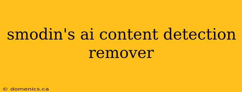 smodin's ai content detection remover