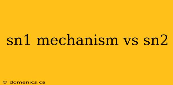 sn1 mechanism vs sn2