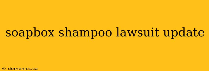 soapbox shampoo lawsuit update