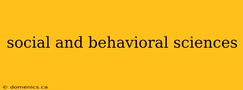 social and behavioral sciences