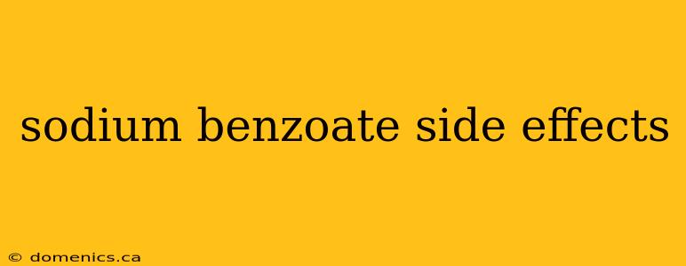 sodium benzoate side effects