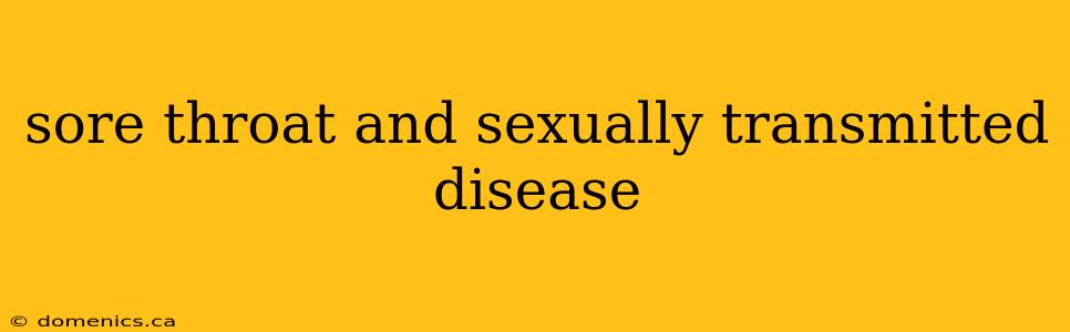 sore throat and sexually transmitted disease