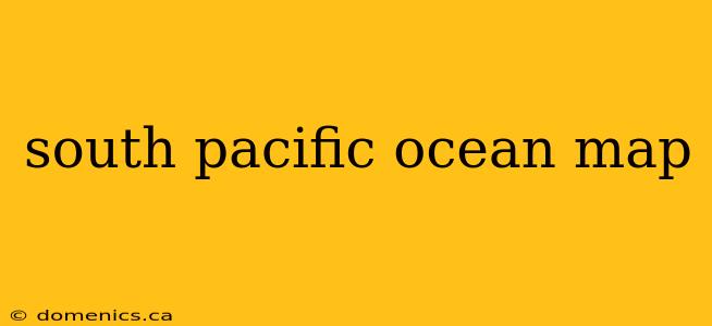 south pacific ocean map