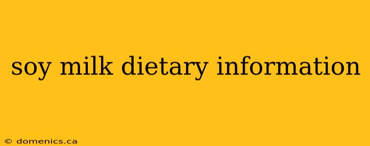 soy milk dietary information